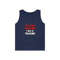 You Can't Scare Me...Teacher - Unisex Heavy Cotton Tank Top