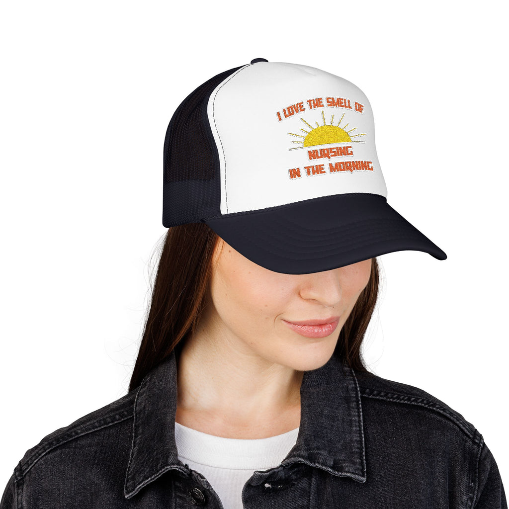 Smell of Nursing in the Morning - Foam Trucker Hat