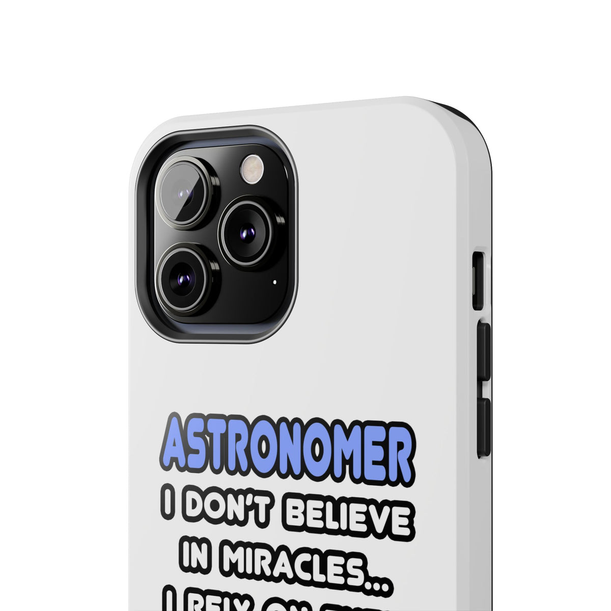 Miracles and Astronomers - Tough Phone Cases