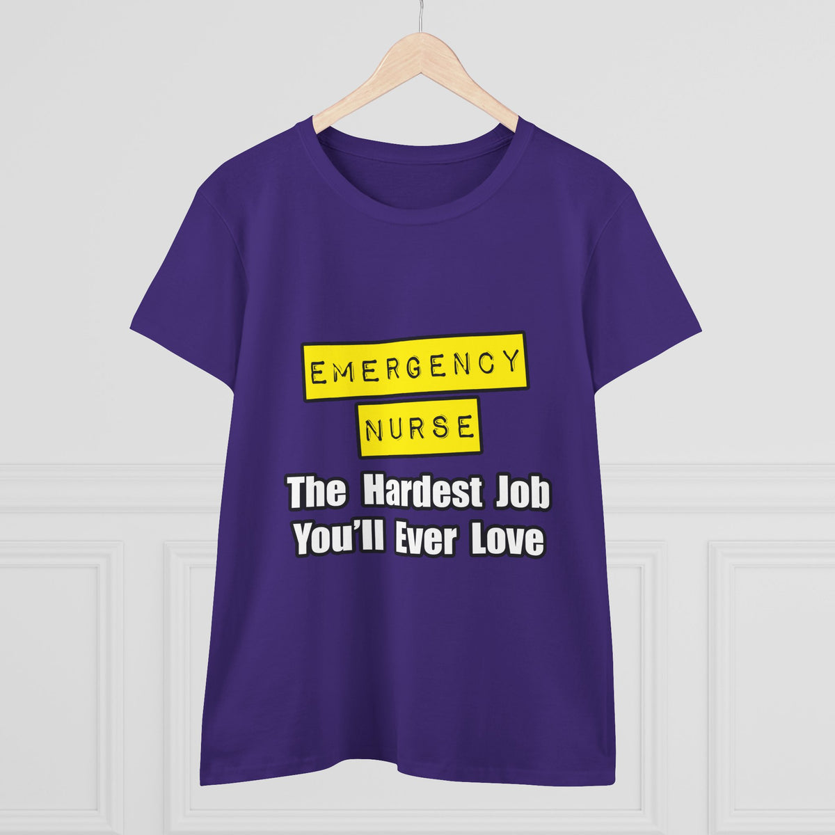 Emergency Nurse...Hardest Job You'll Ever Love - Women's Midweight Cotton Tee