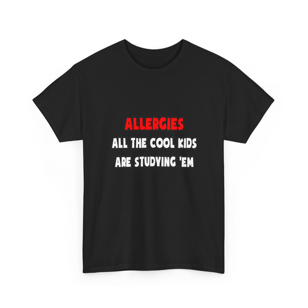 Funny Allergist Shirts and Gifts - Unisex Heavy Cotton Tee