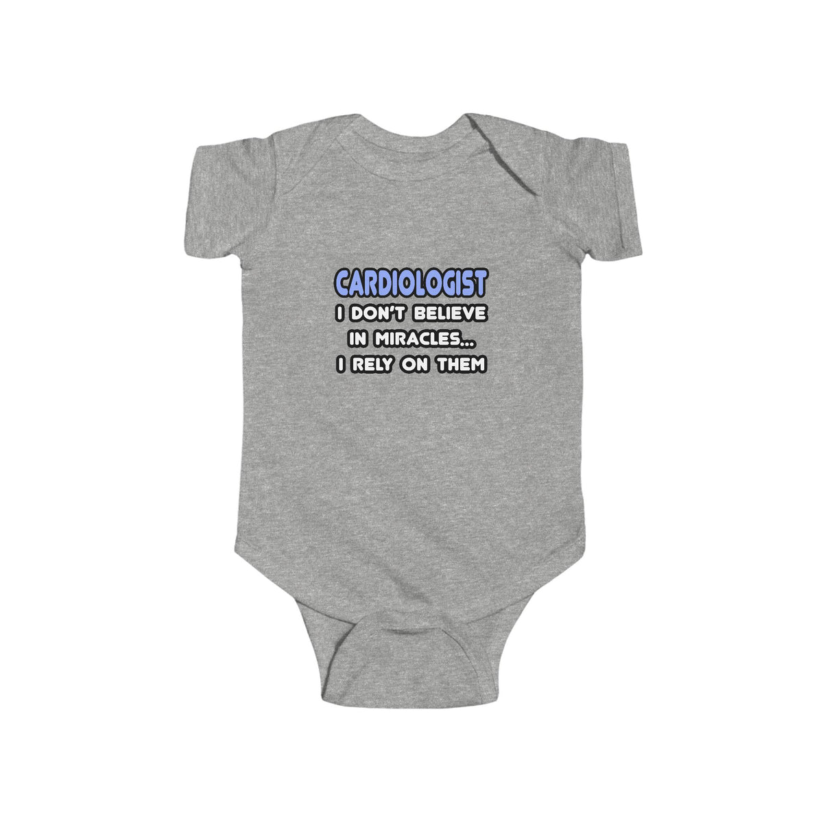 Miracles and Cardiologists - Infant Fine Jersey Bodysuit