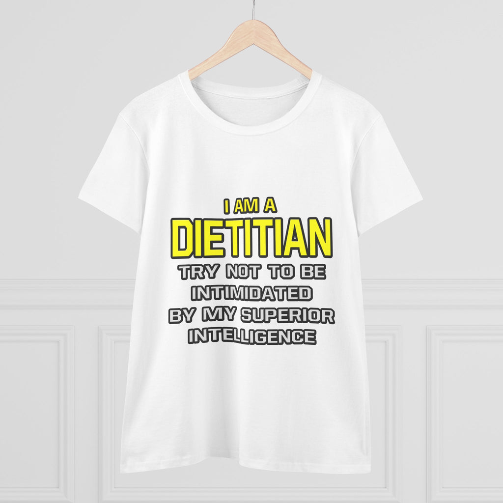 Dietitian...Superior Intelligence - Women's Midweight Cotton Tee