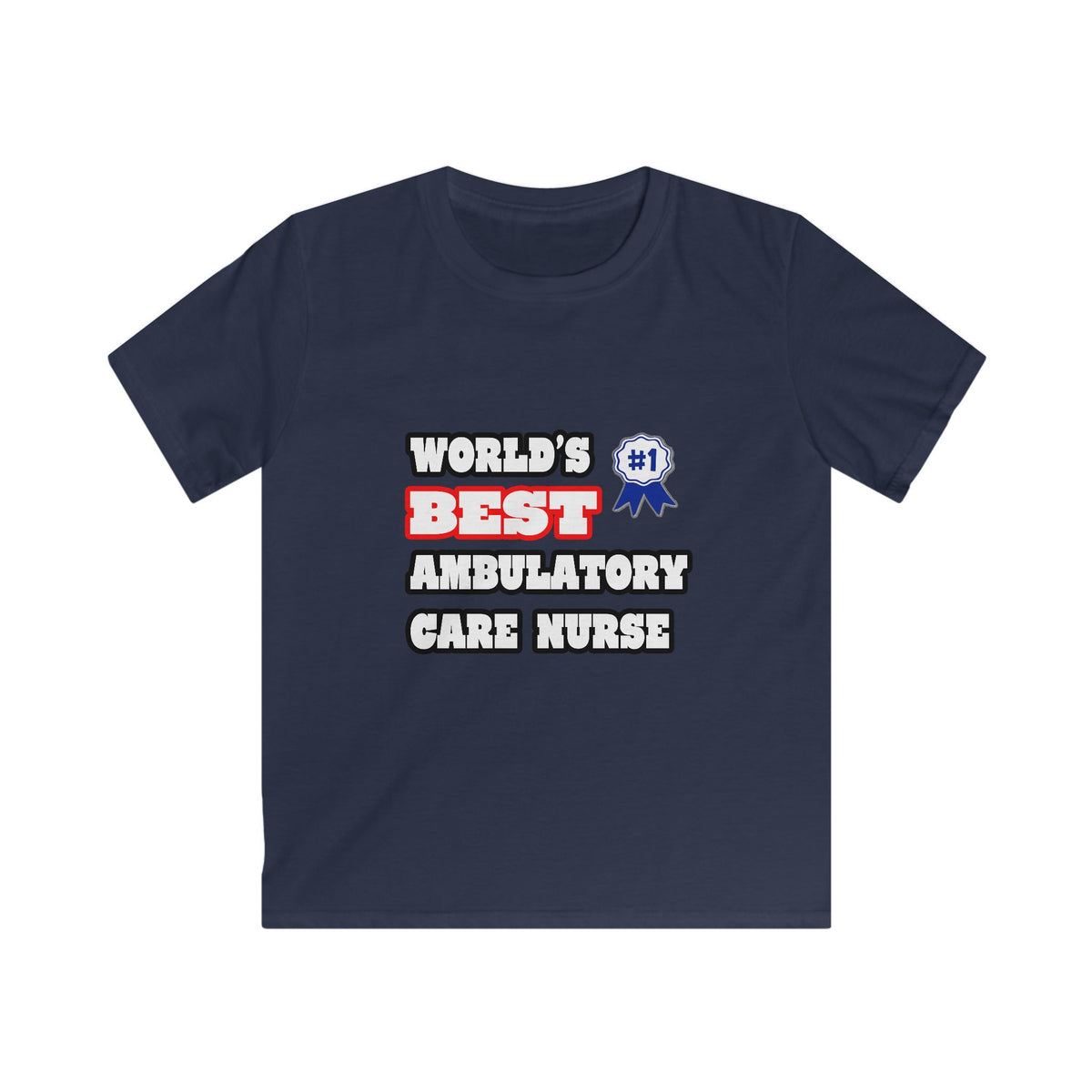 World's Best Ambulatory Care Nurse - Kids Softstyle Tee