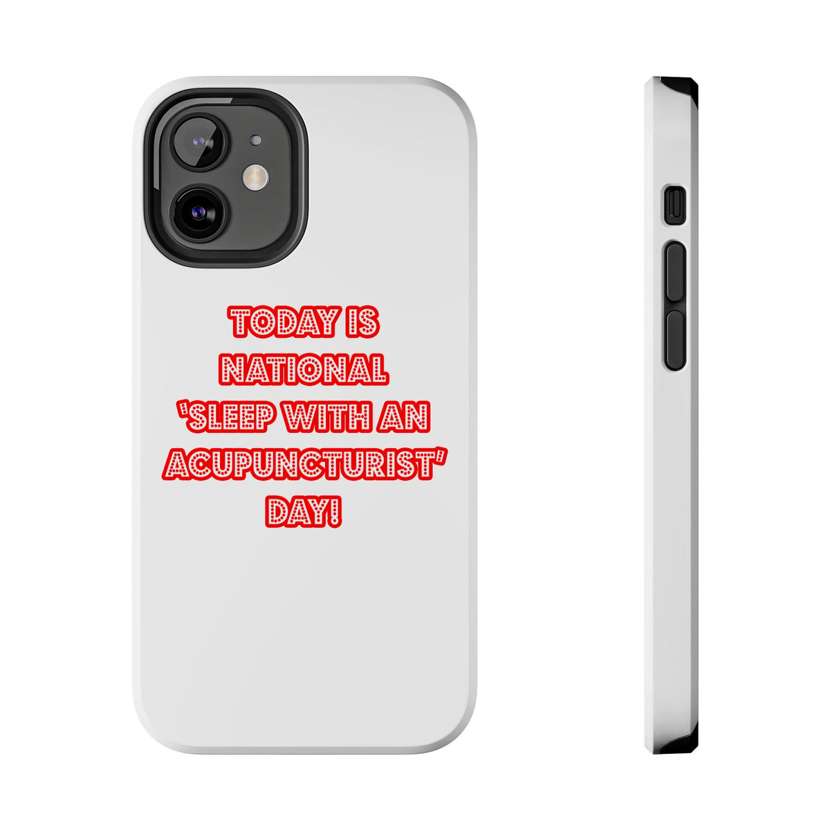 National 'Sleep With an Acupuncturist' Day - Tough Phone Cases