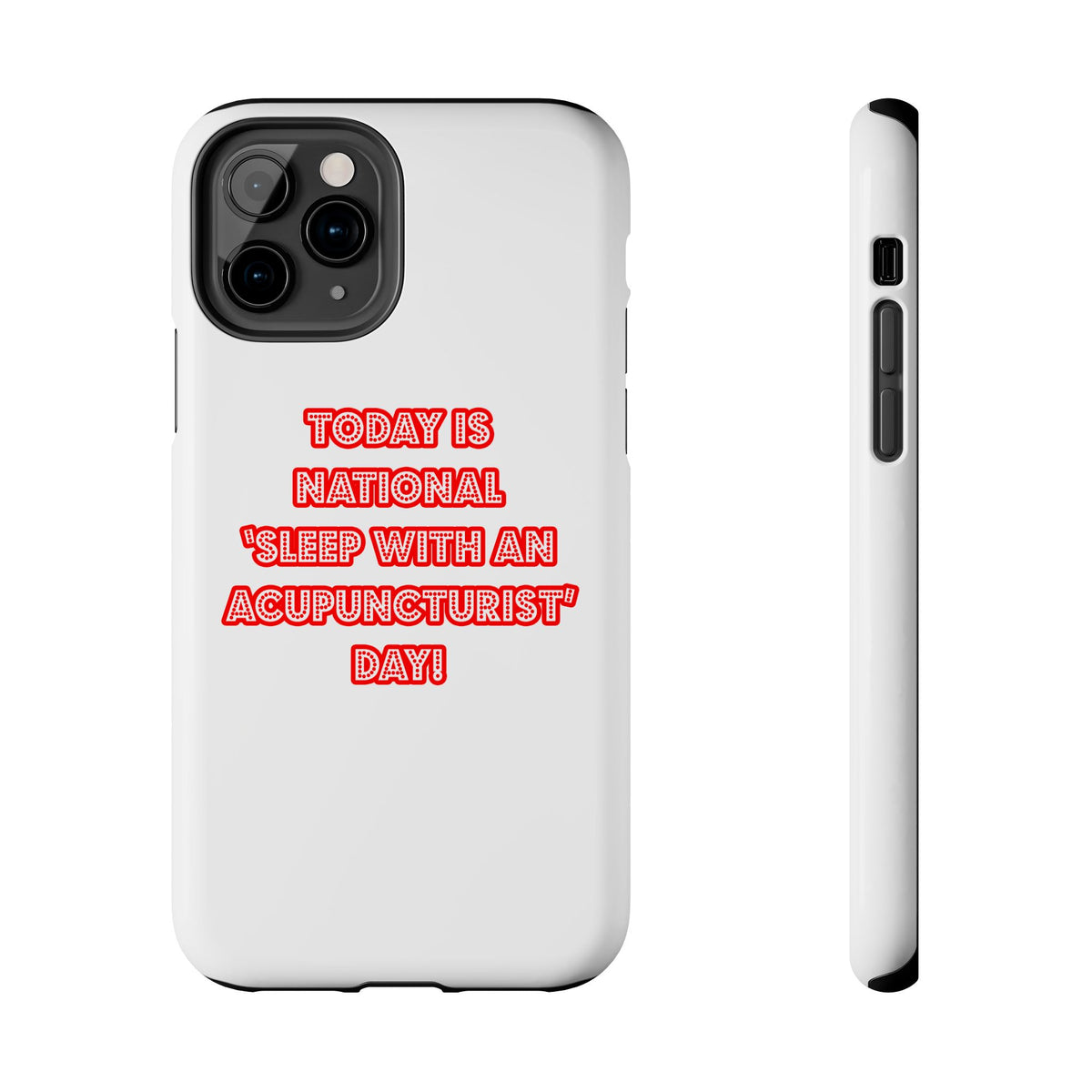 National 'Sleep With an Acupuncturist' Day - Tough Phone Cases
