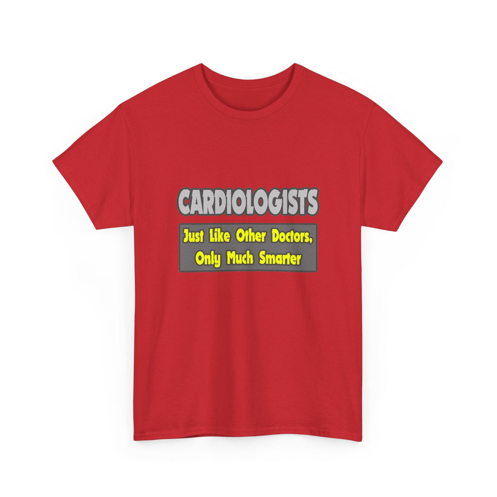 Cardiologists...Smarter - Unisex Heavy Cotton Tee