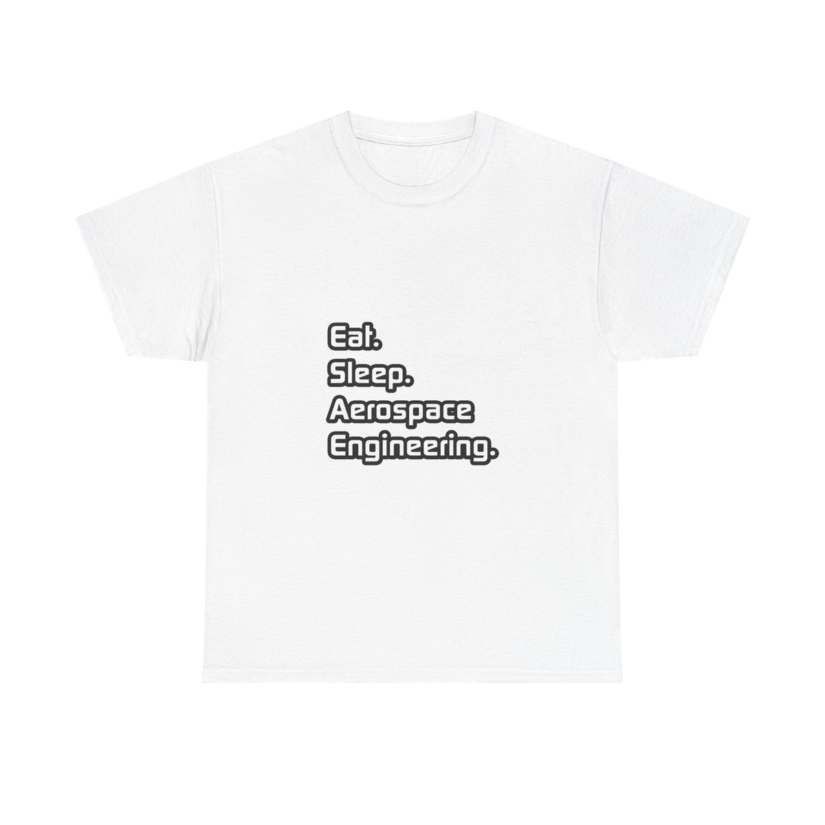 Eat. Sleep. Aerospace Engineering - Unisex Heavy Cotton Tee