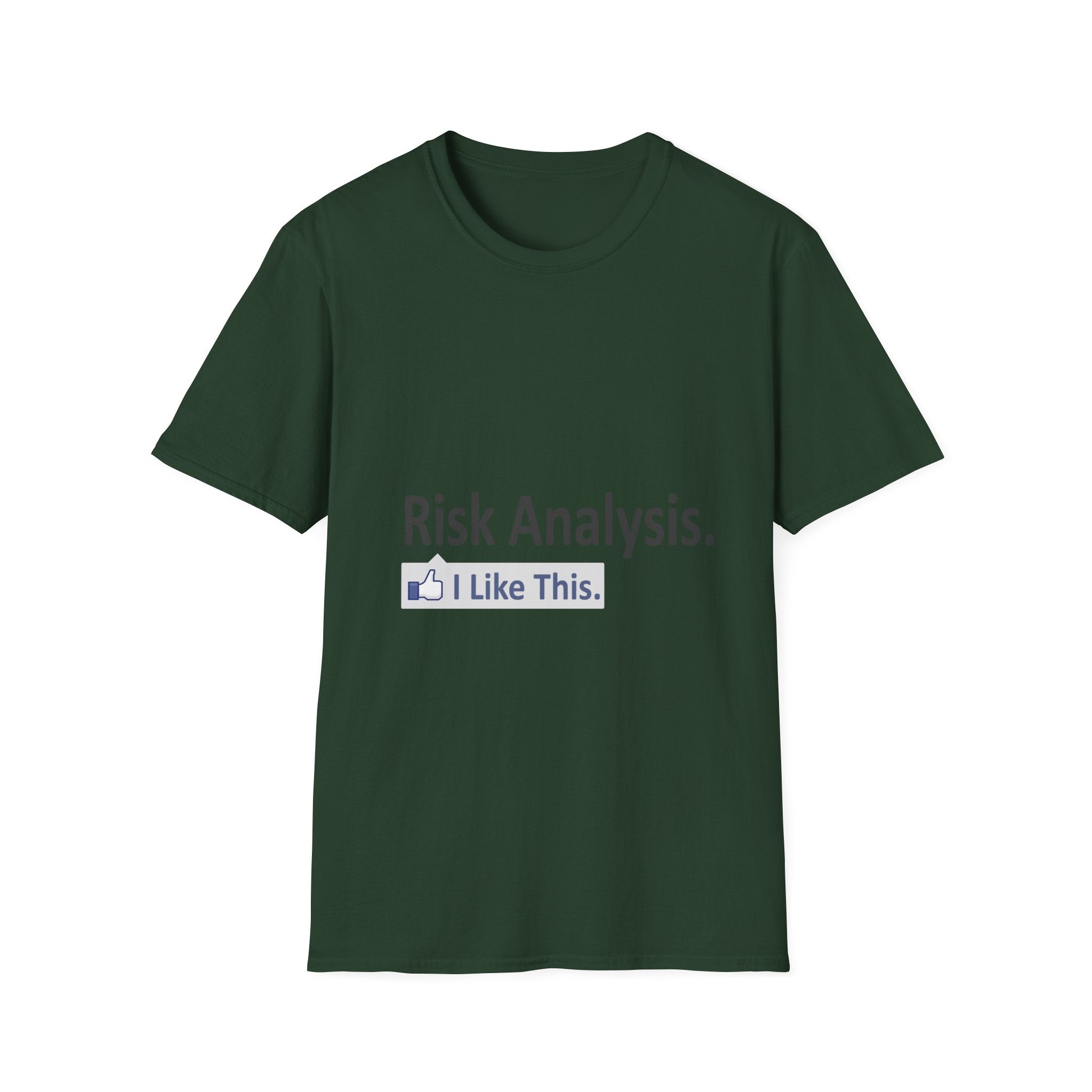 Risk Analysis...I Like This - Unisex Softstyle T-Shirt