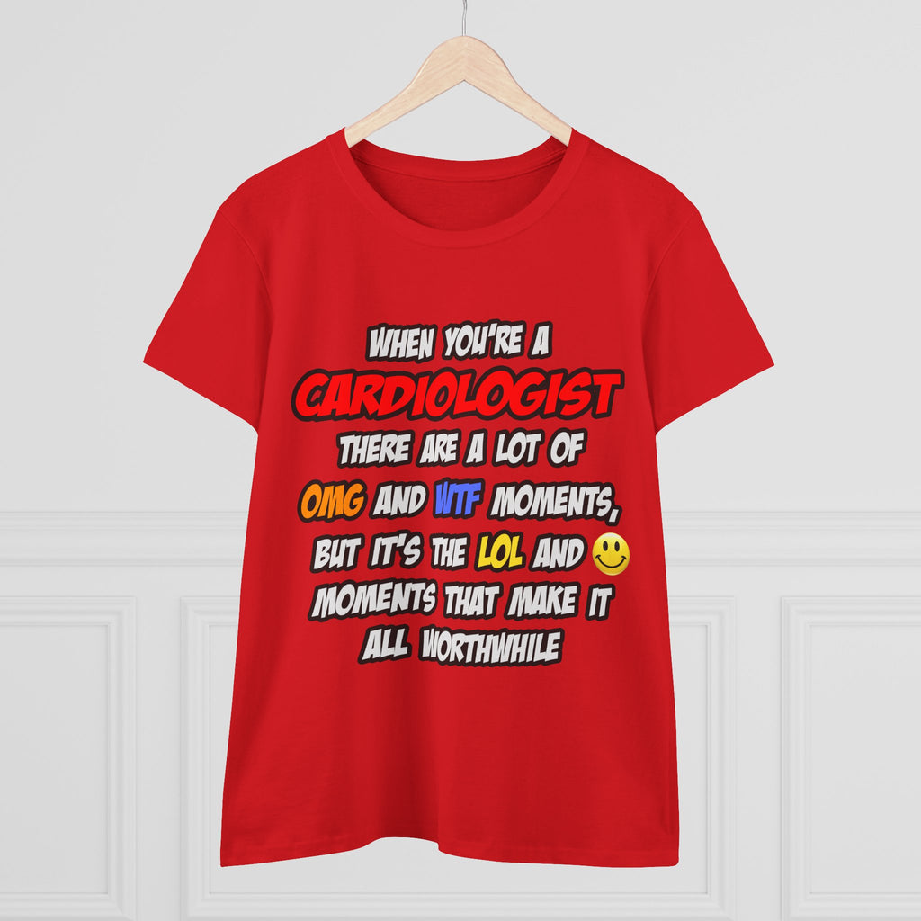 Cardiologist .. OMG WTF LOL - Women's Midweight Cotton Tee