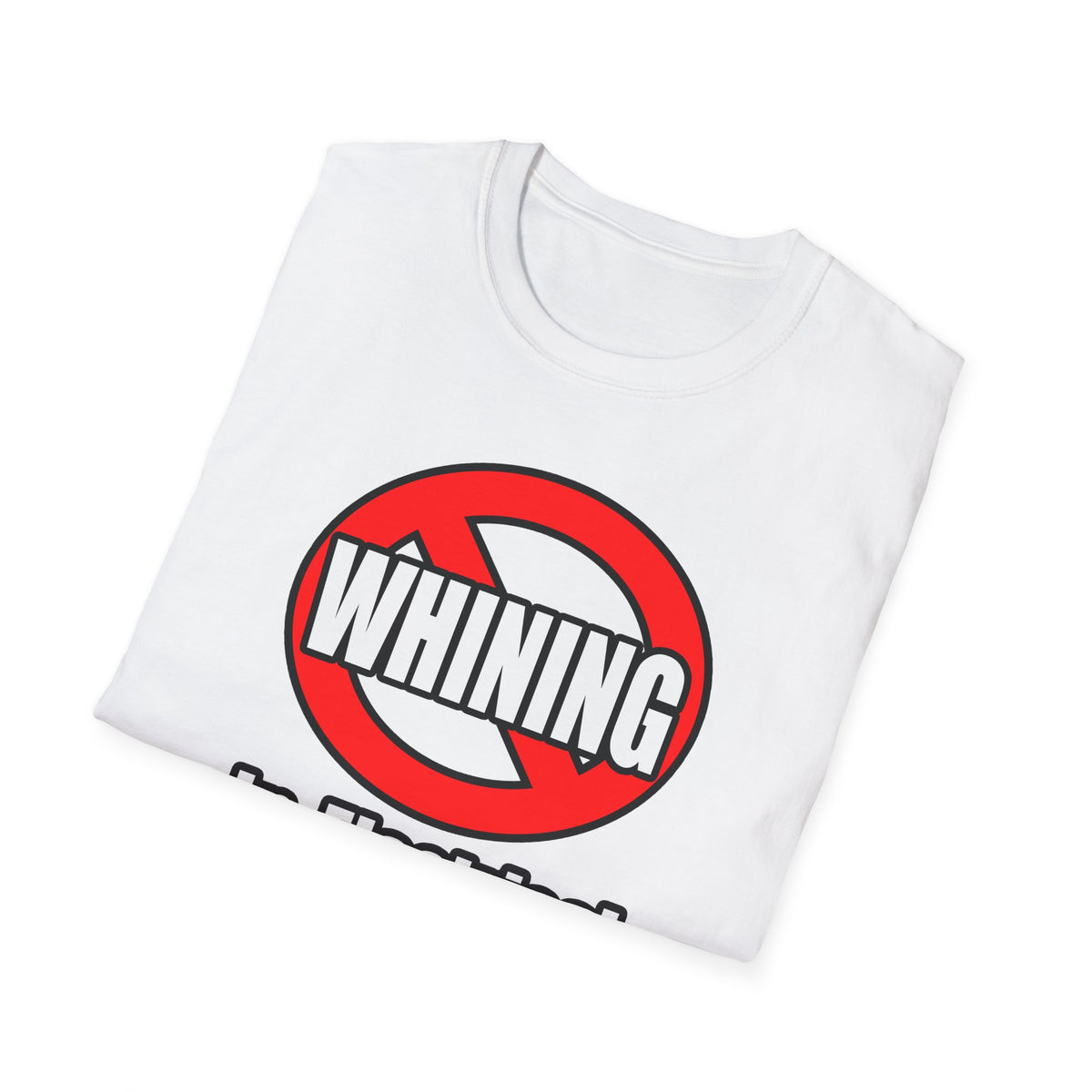 No Whining In Electrical Engineering - Unisex Softstyle T-Shirt