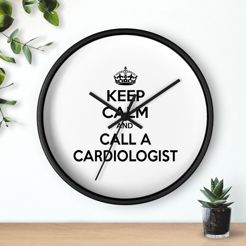 Keep Calm and Call a Cardiologist - Wall Clock
