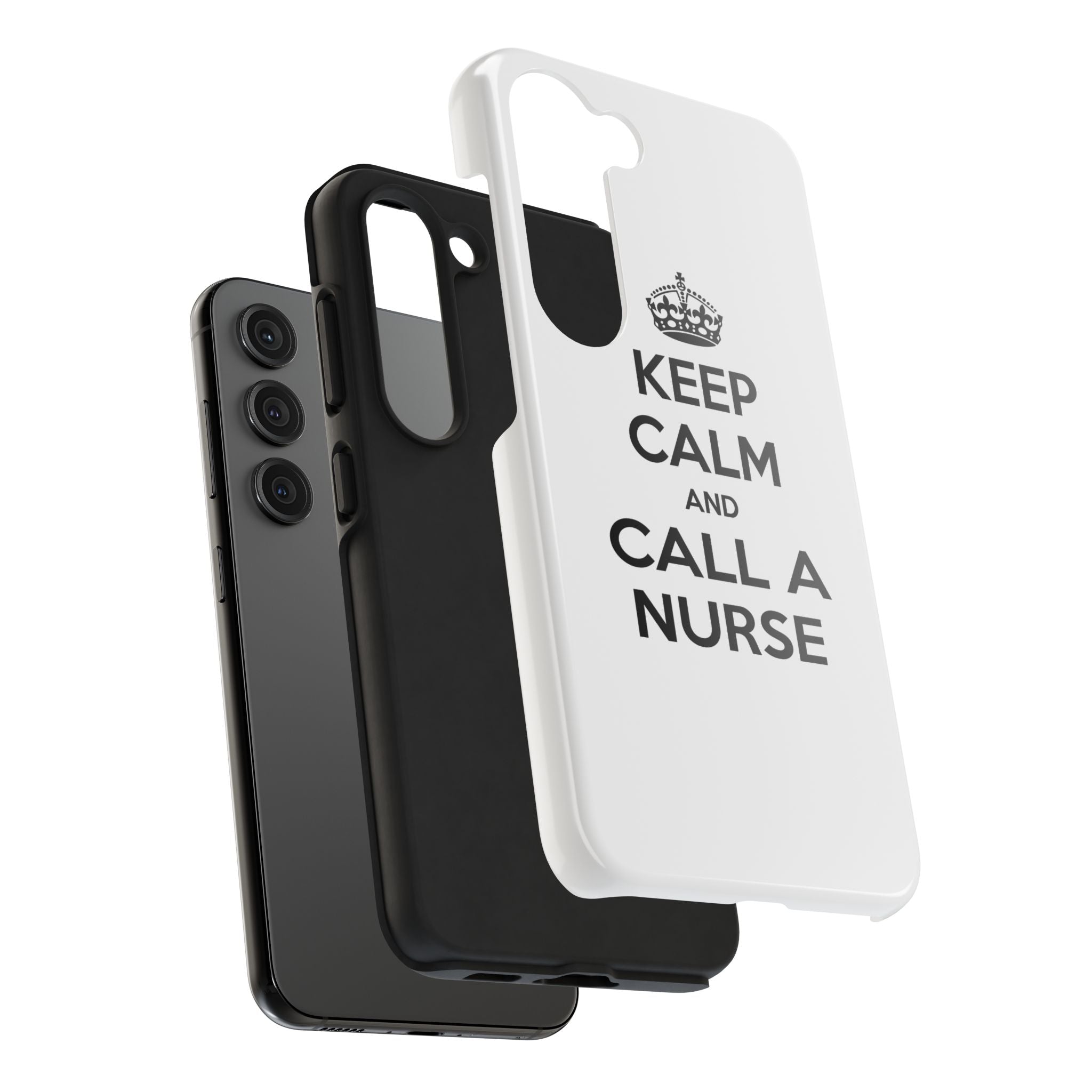 Keep Calm and Call a Nurse - Tough Phone Cases