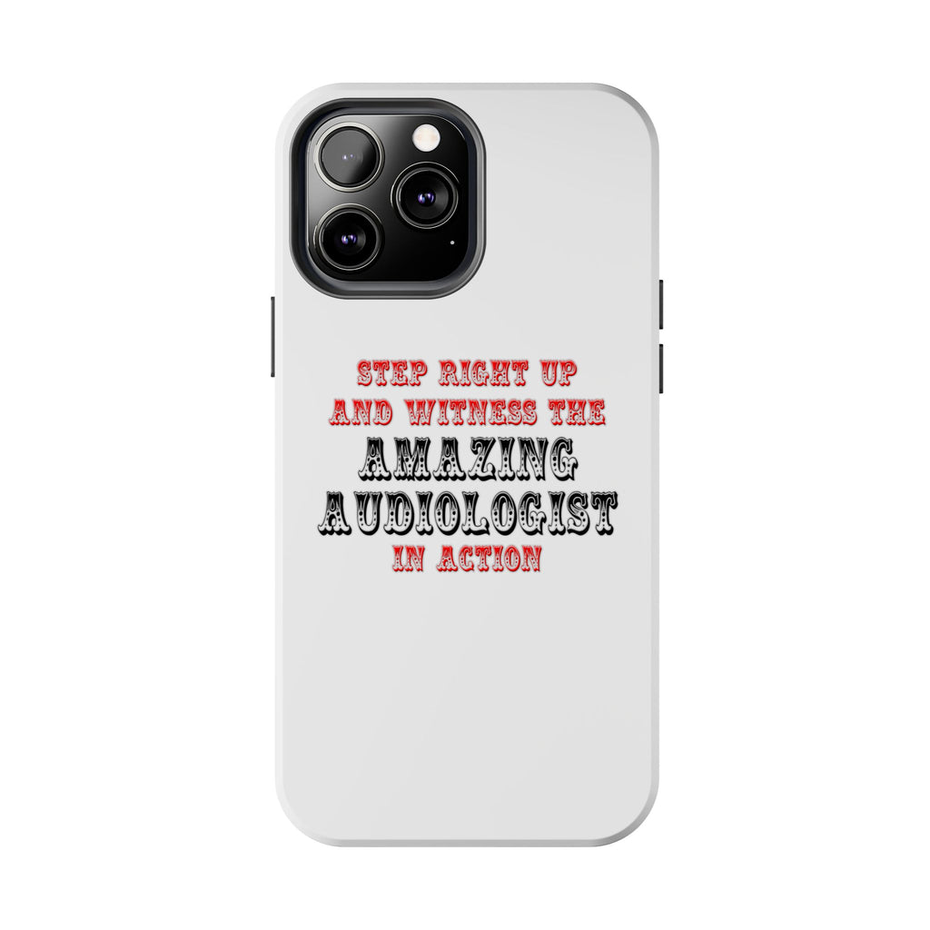 Amazing Audiologist In Action - Tough Phone Cases