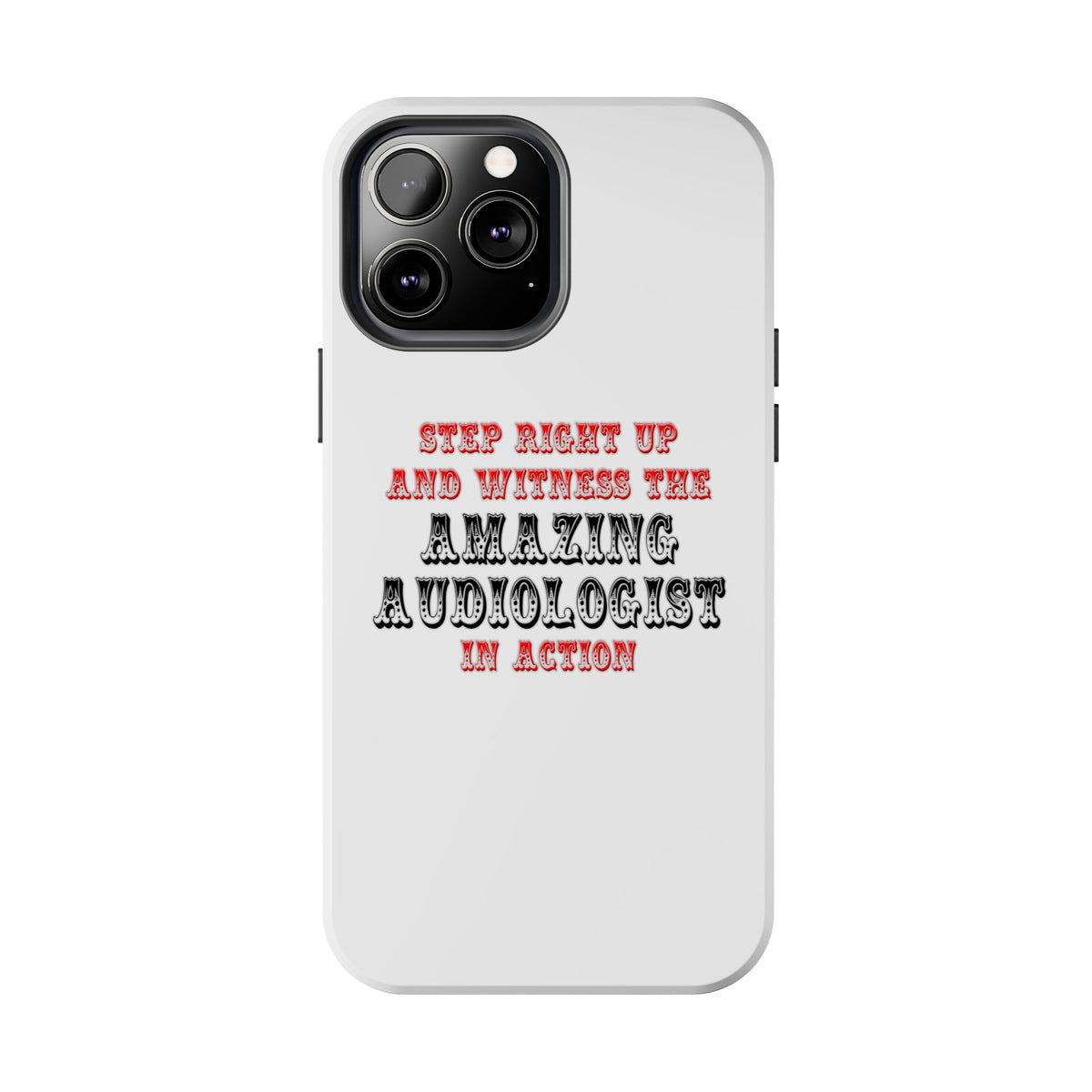 Amazing Audiologist In Action - Tough Phone Cases