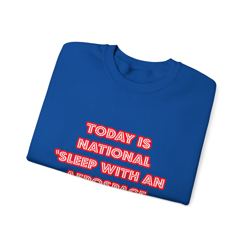 National 'Sleep With an Aerospace Engineer' Day - Unisex Heavy Blend™ Crewneck Sweatshirt