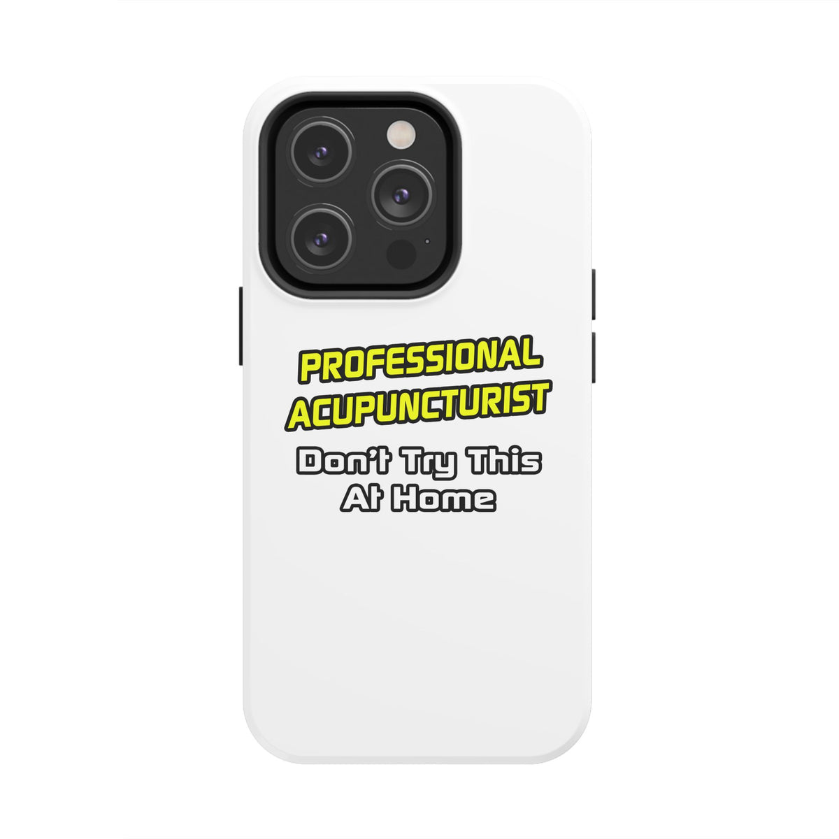 Professional Acupuncturist .. Joke - Tough Phone Cases