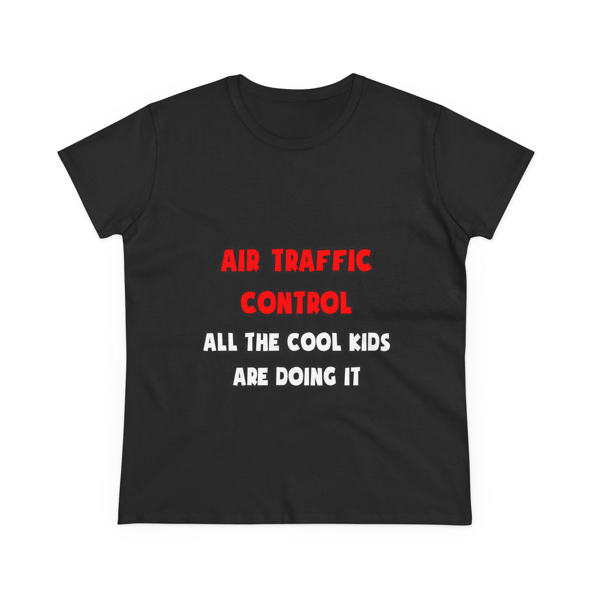 Funny Air Traffic Controller Shirts - Women's Midweight Cotton Tee
