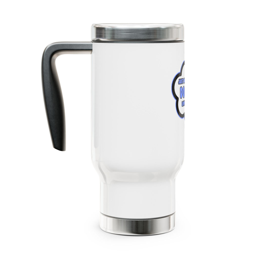 Doctor .. Livin' The Dream - Stainless Steel Travel Mug with Handle, 14oz