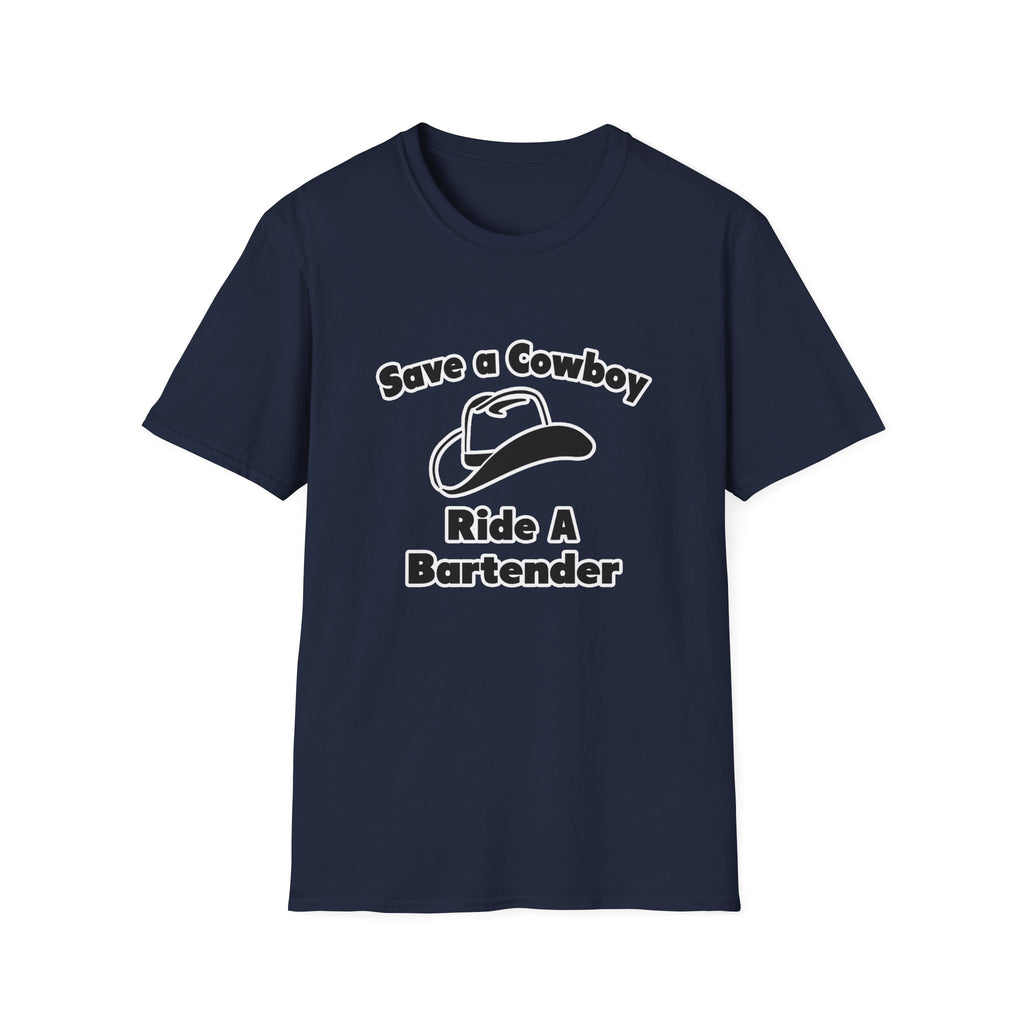 Save a Cowboy .... Ride a Bartender - Unisex Softstyle T-Shirt