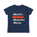 World's Hottest Neonatal Nurse - Women's Midweight Cotton Tee