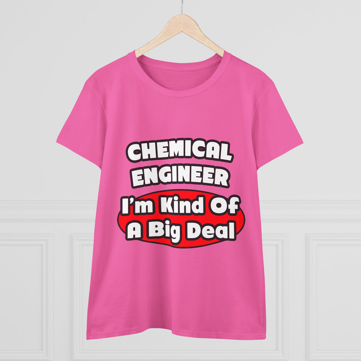 Chemical Engineer...Big Deal (2) - Women's Midweight Cotton Tee