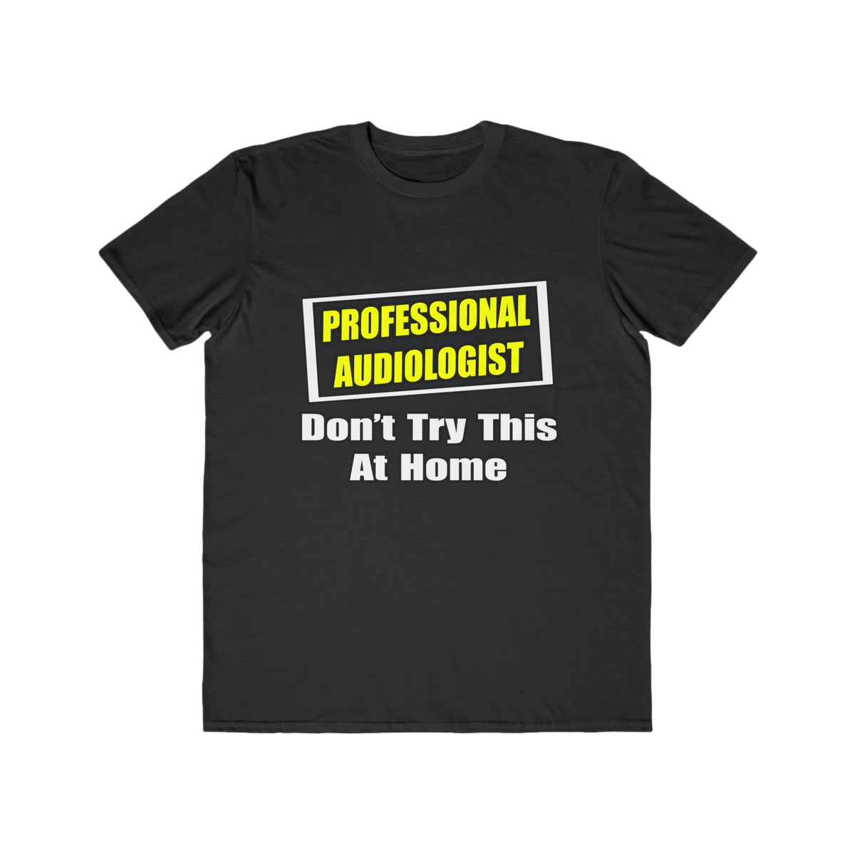 Professional Audiologist...Joke - Men's Lightweight Fashion Tee