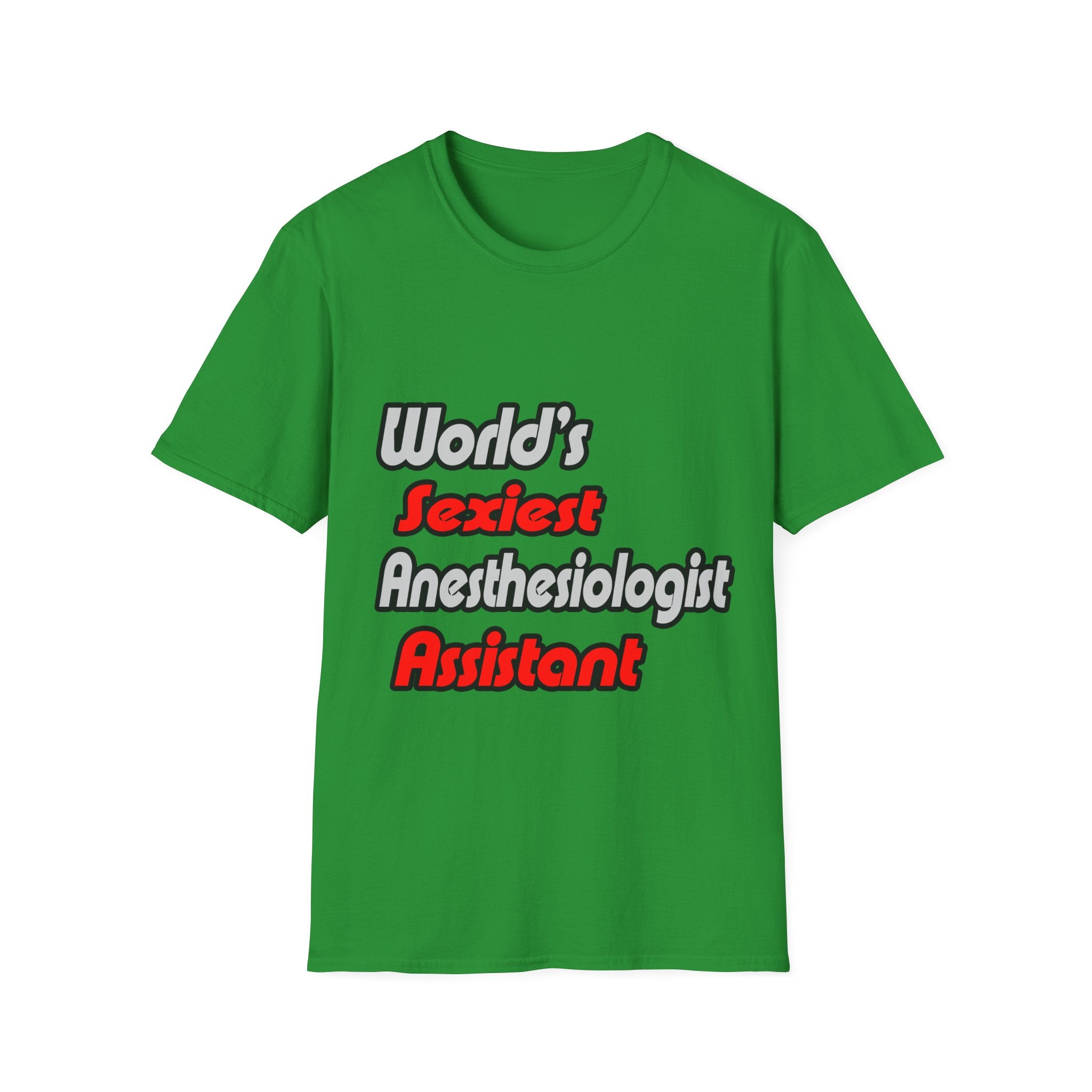 World's Sexiest Anesthesiologist Assistant - Unisex Softstyle T-Shirt