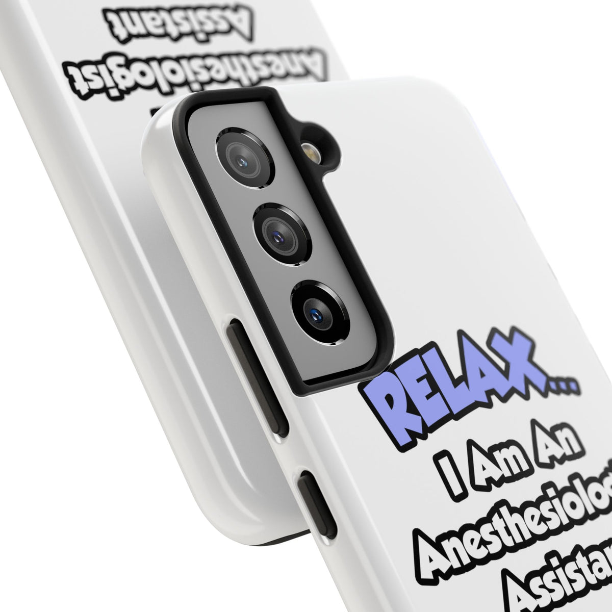 Relax .. I am an Anesthesiologist Assistant - Tough Phone Cases