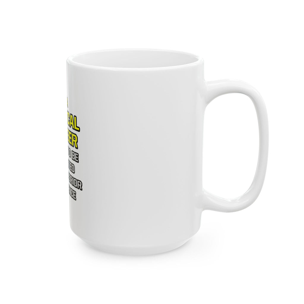 Chemical Engineer...Superior Intelligence - Ceramic Mug, (11oz, 15oz)