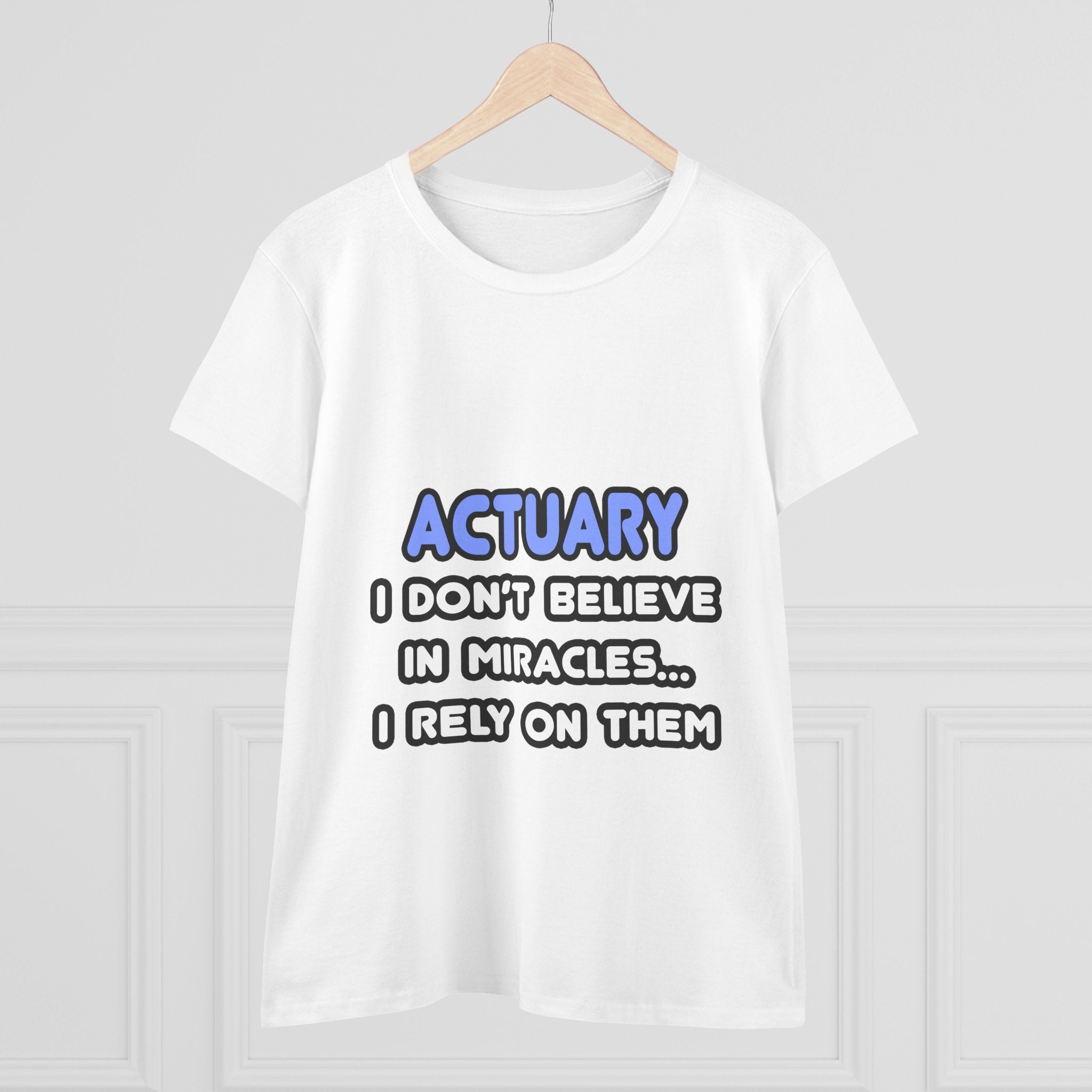 Miracles and Actuaries - Women's Midweight Cotton Tee