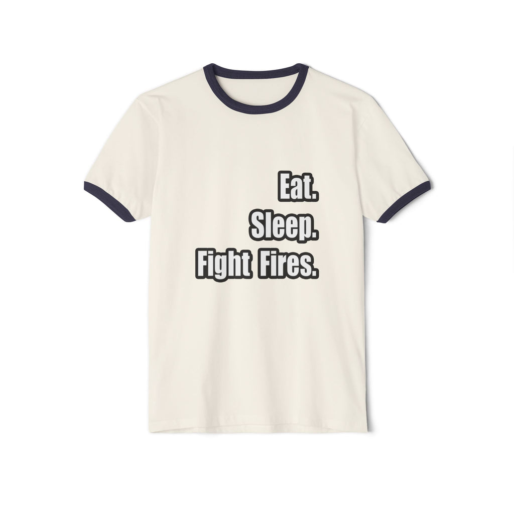 Eat. Sleep. Fight Fires. - Unisex Cotton Ringer T-Shirt