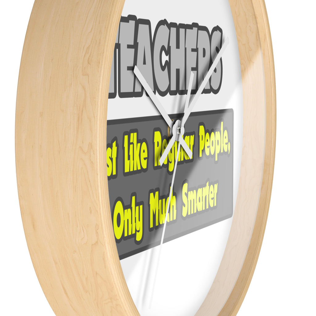 Teachers...Smarter - Wall Clock
