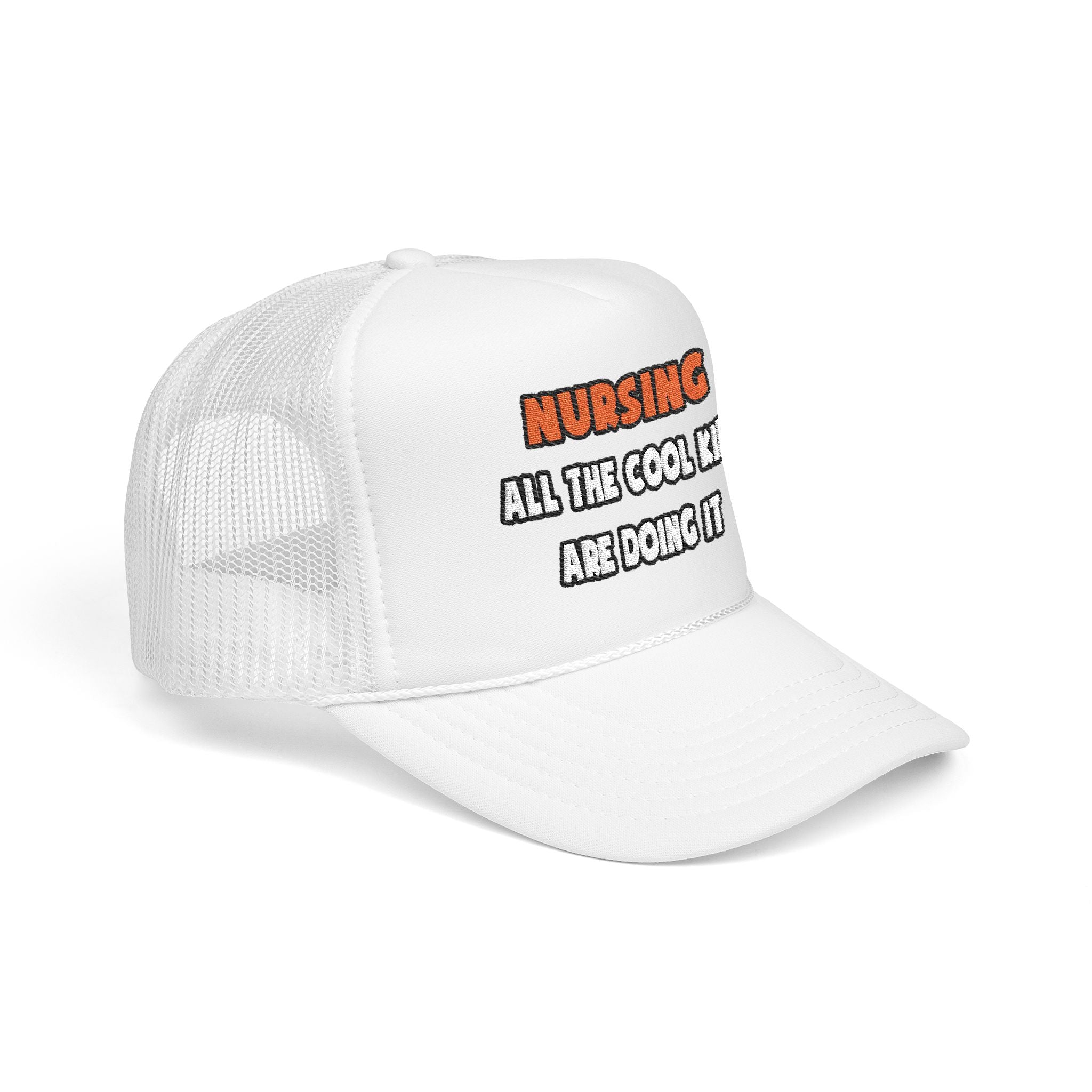 Funny Nurse Shirts and Gifts - Foam Trucker Hat