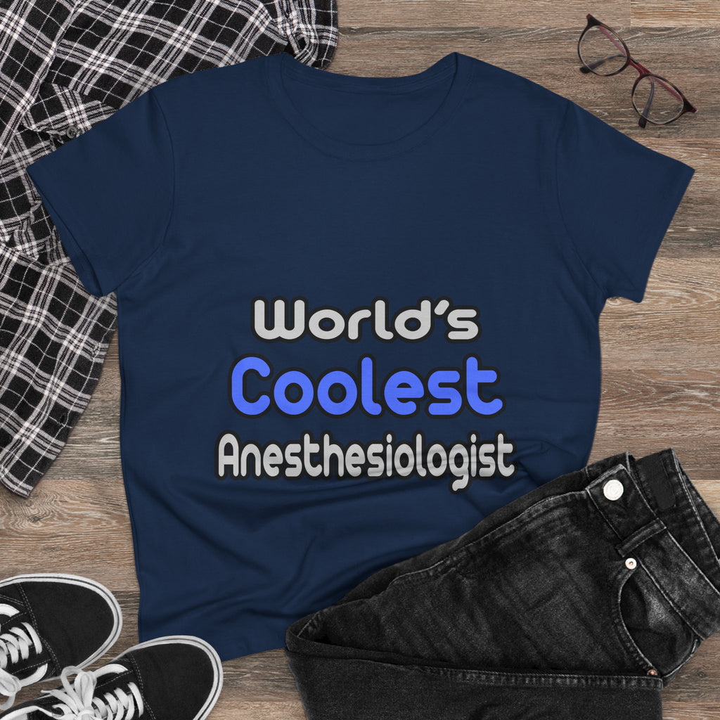 World's Coolest Anesthesiologist - Women's Midweight Cotton Tee
