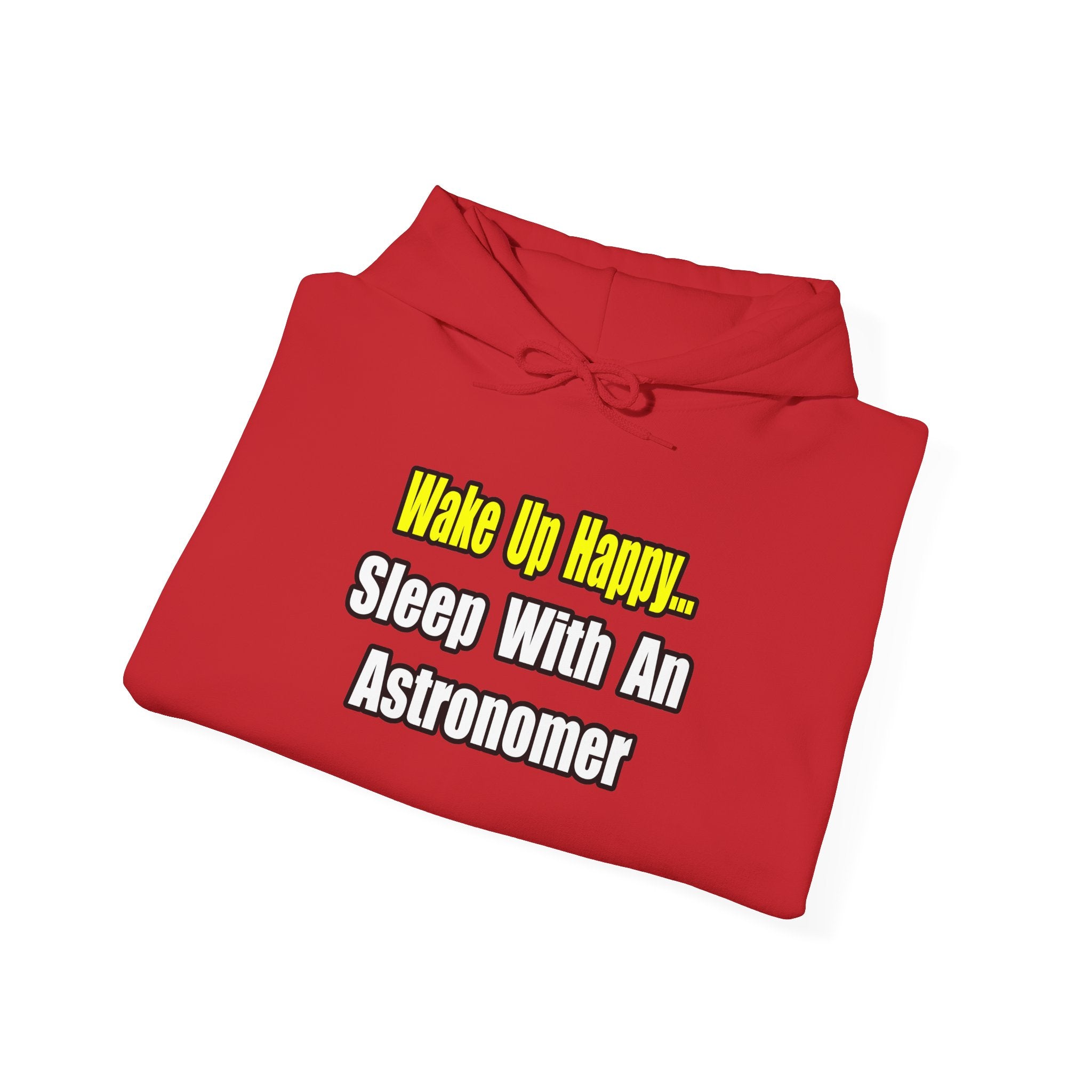 Wake Up Happy...Sleep With an Astronomer - Unisex Heavy Blend™ Hooded Sweatshirt
