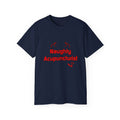 Naughty Acupuncturist - Unisex Ultra Cotton Tee