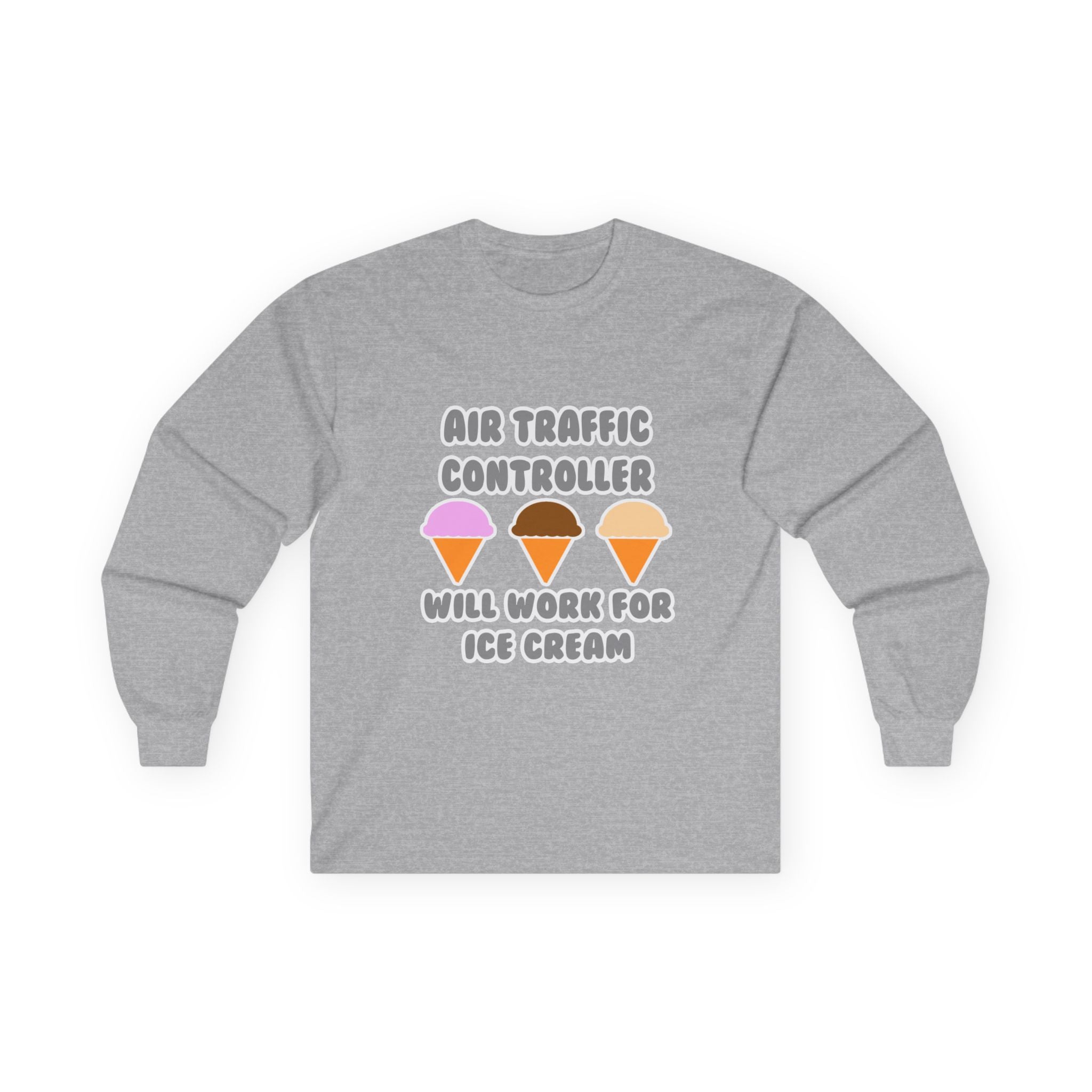 Air Traffic Controller ... Will Work For Ice Cream - Unisex Ultra Cotton Long Sleeve Tee