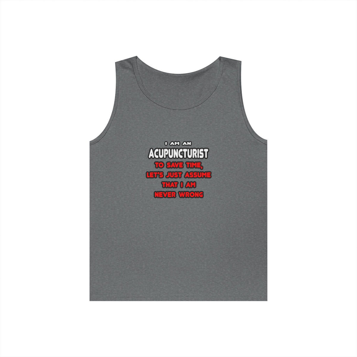 Funny Acupuncturist T Shirts and Gifts - Unisex Heavy Cotton Tank Top