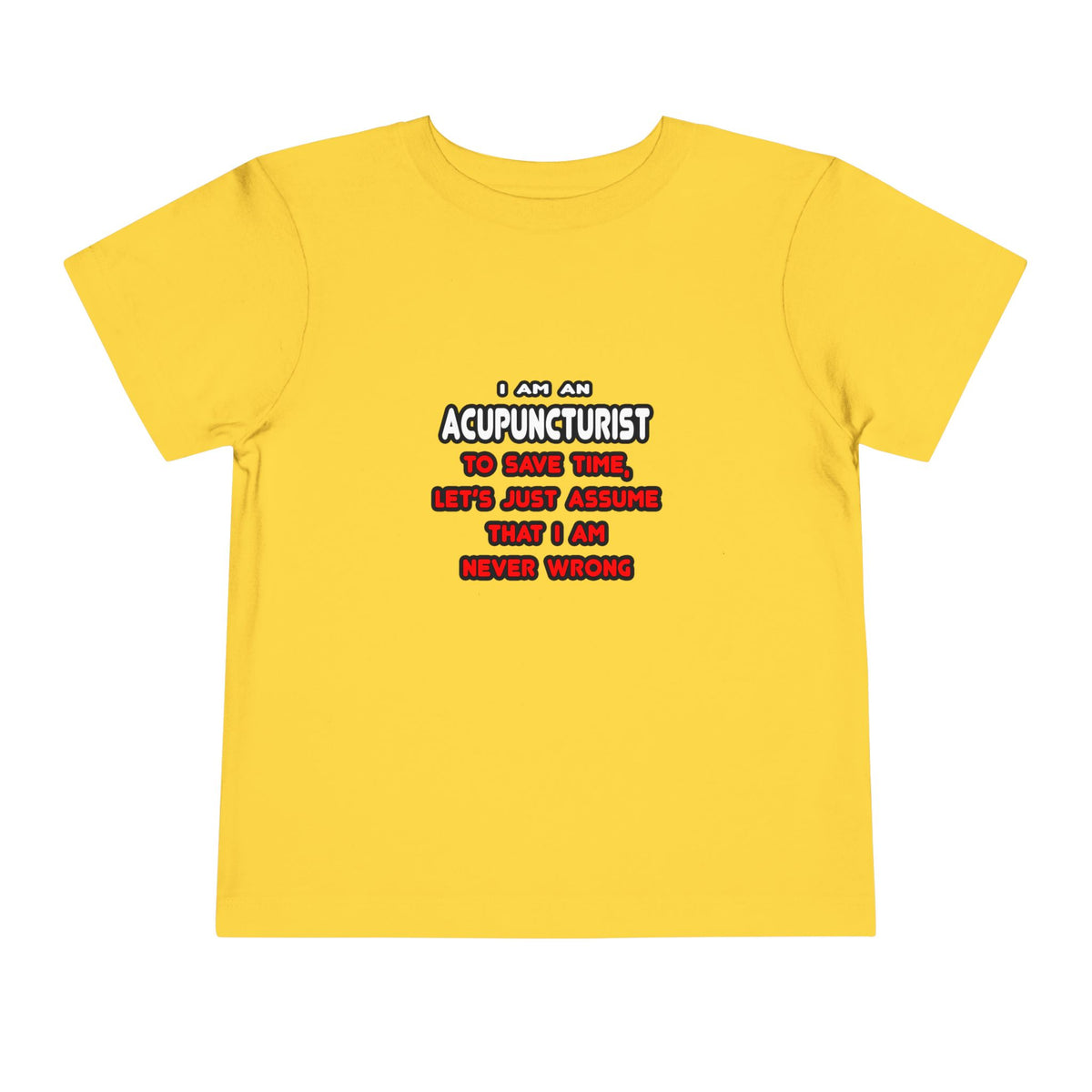 Funny Acupuncturist T Shirts and Gifts - Toddler Short Sleeve Tee