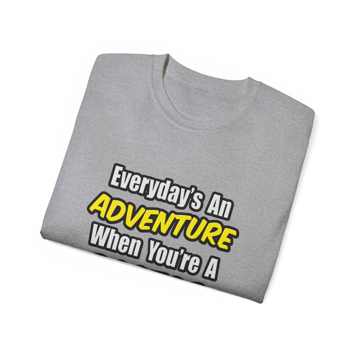 Everyday's An Adventure...Doctor - Unisex Ultra Cotton Tee