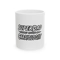 SuperDad...Cardiologist - Ceramic Mug, (11oz, 15oz)