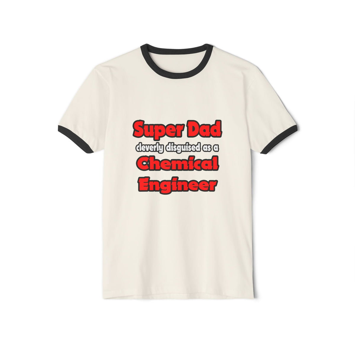 Super Dad ... Chemical Engineer - Unisex Cotton Ringer T-Shirt