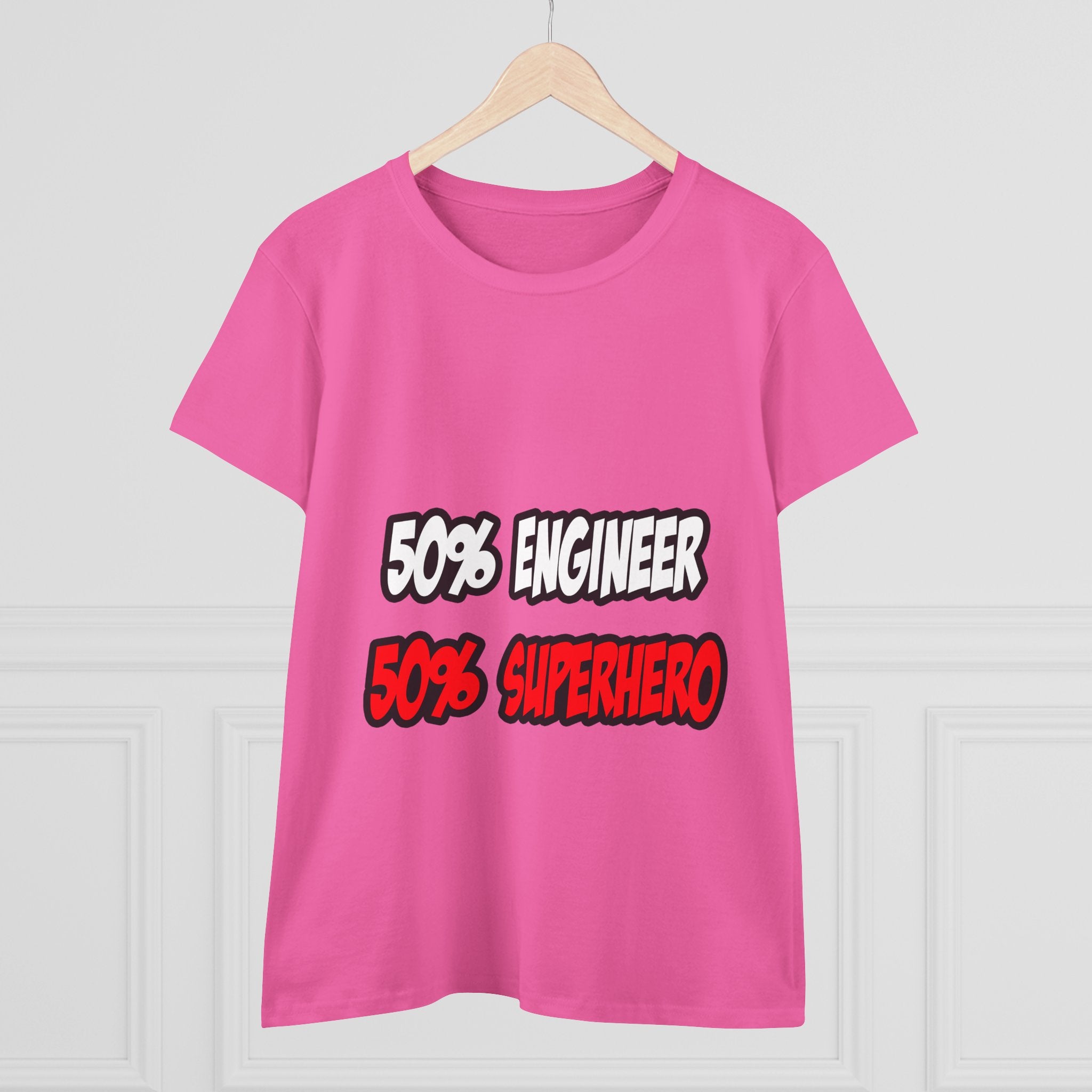 Half Engineer...Half Superhero - Women's Midweight Cotton Tee
