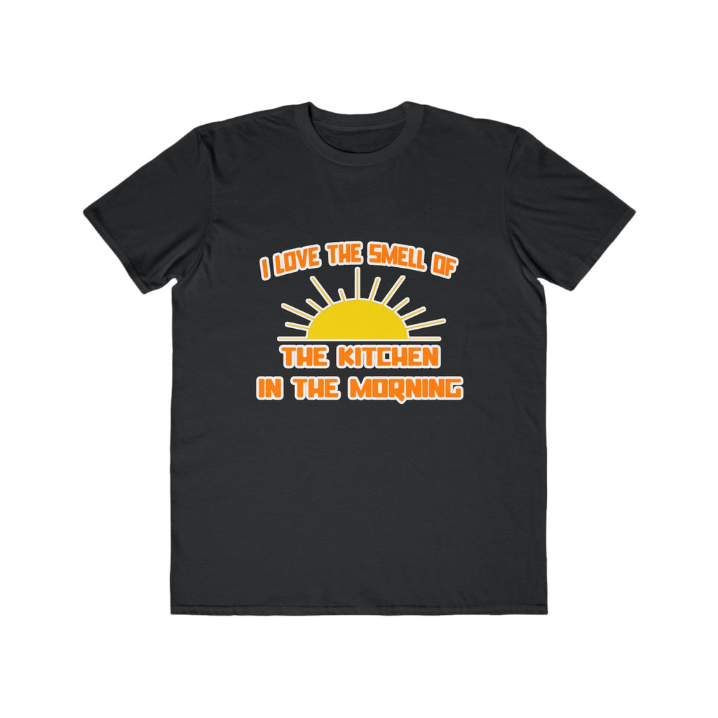 Smell of The Kitchen in the Morning - Men's Lightweight Fashion Tee