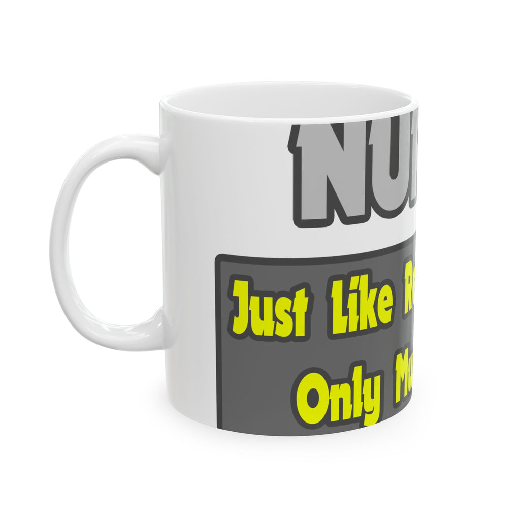 Nurses...Smarter - Ceramic Mug, (11oz, 15oz)