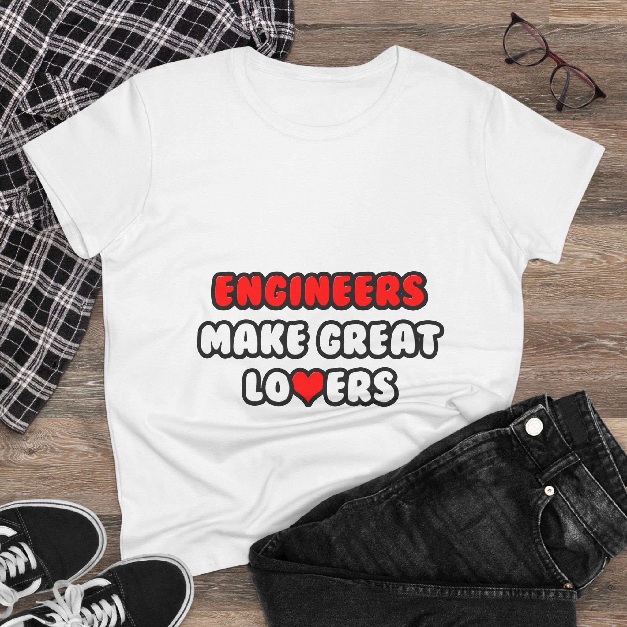 Engineers Make Great Lovers - Women's Midweight Cotton Tee