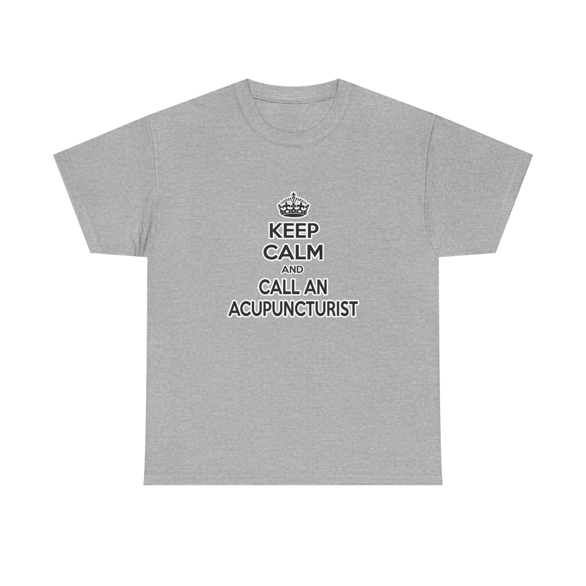 Keep Calm and Call an Acupuncturist - Unisex Heavy Cotton Tee