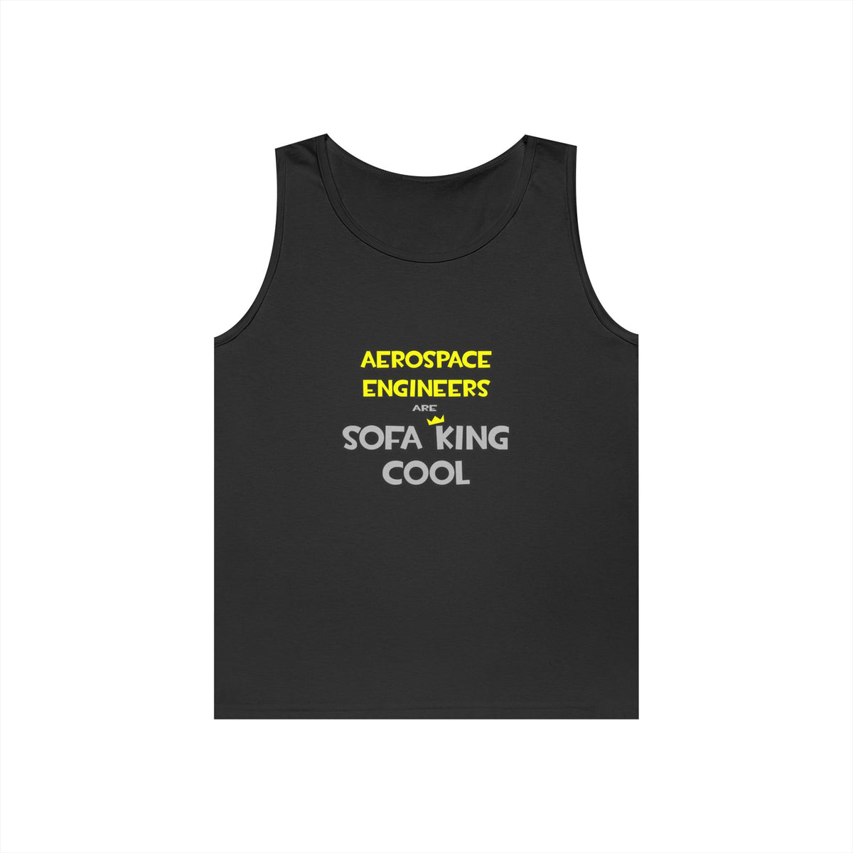 Aerospace Engineers Are Sofa King Cool - Unisex Heavy Cotton Tank Top