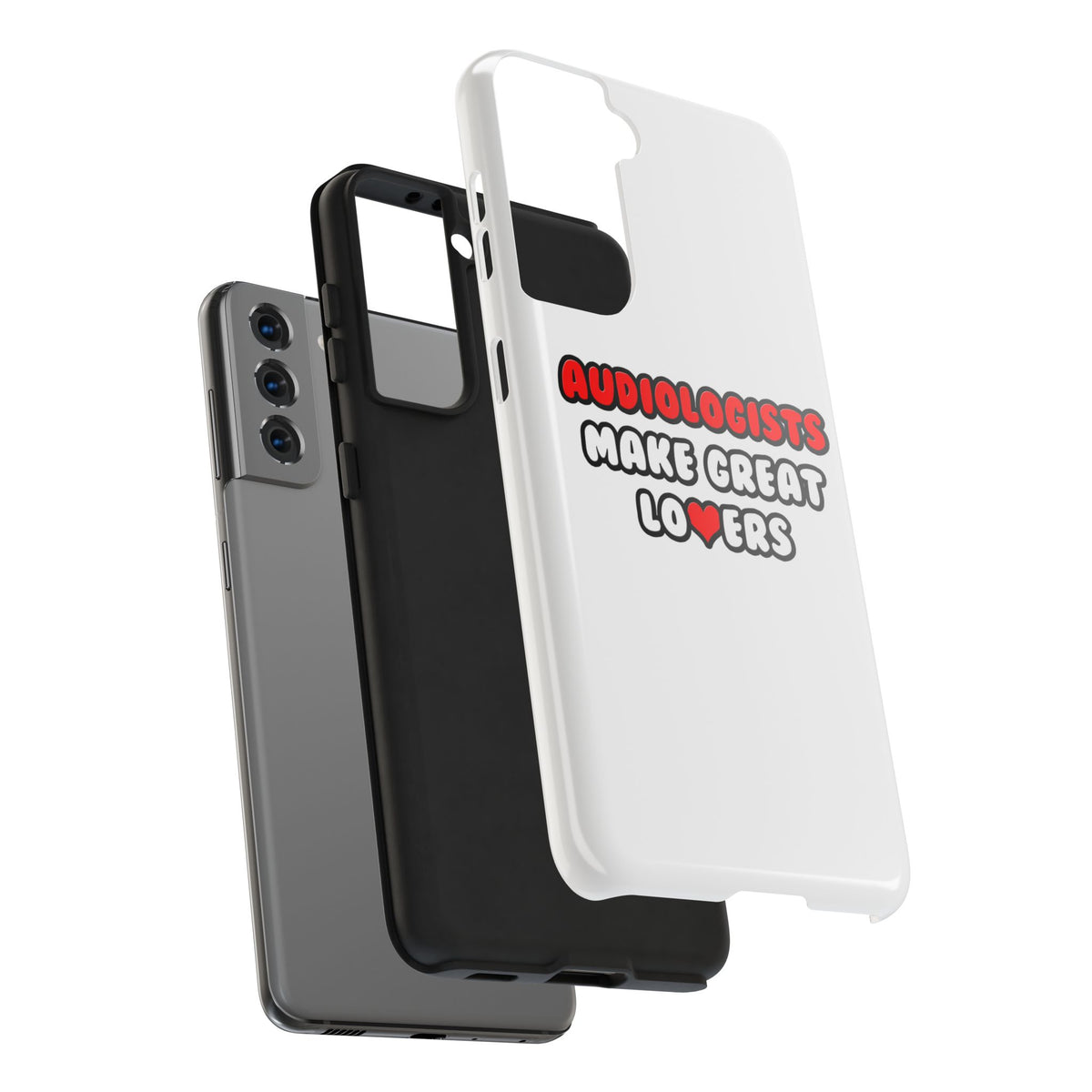 Audiologists Make Great Lovers - Tough Phone Cases
